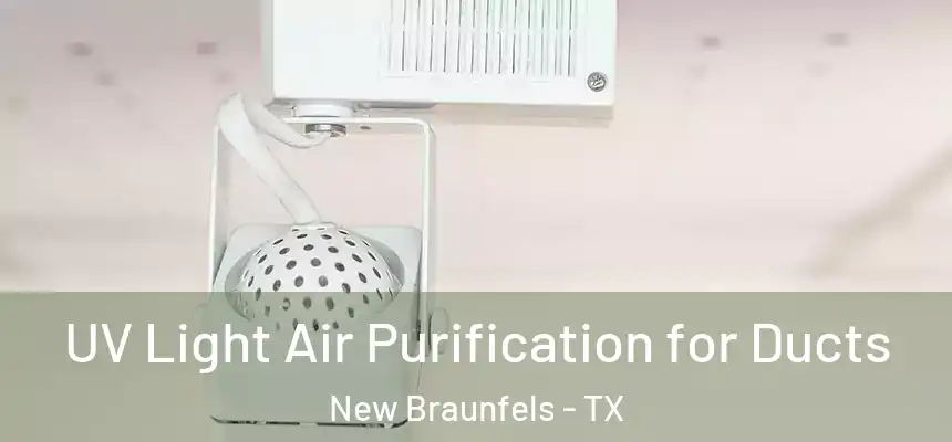  UV Light Air Purification for Ducts New Braunfels - TX