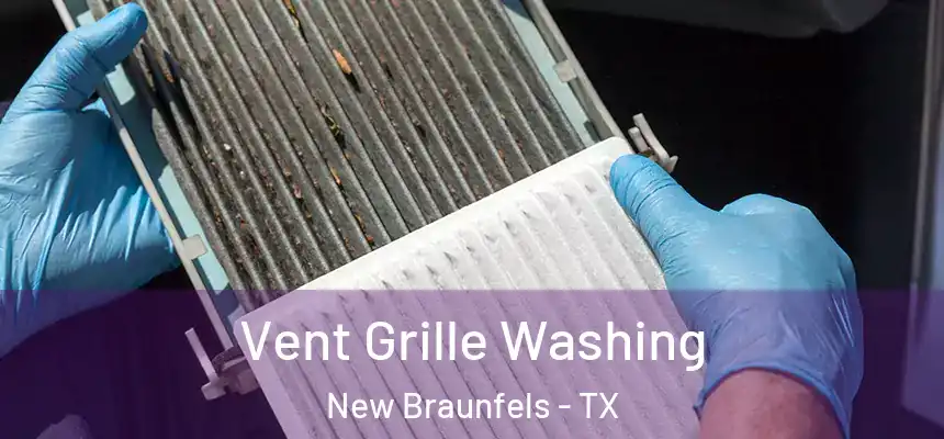 Vent Grille Washing New Braunfels - TX